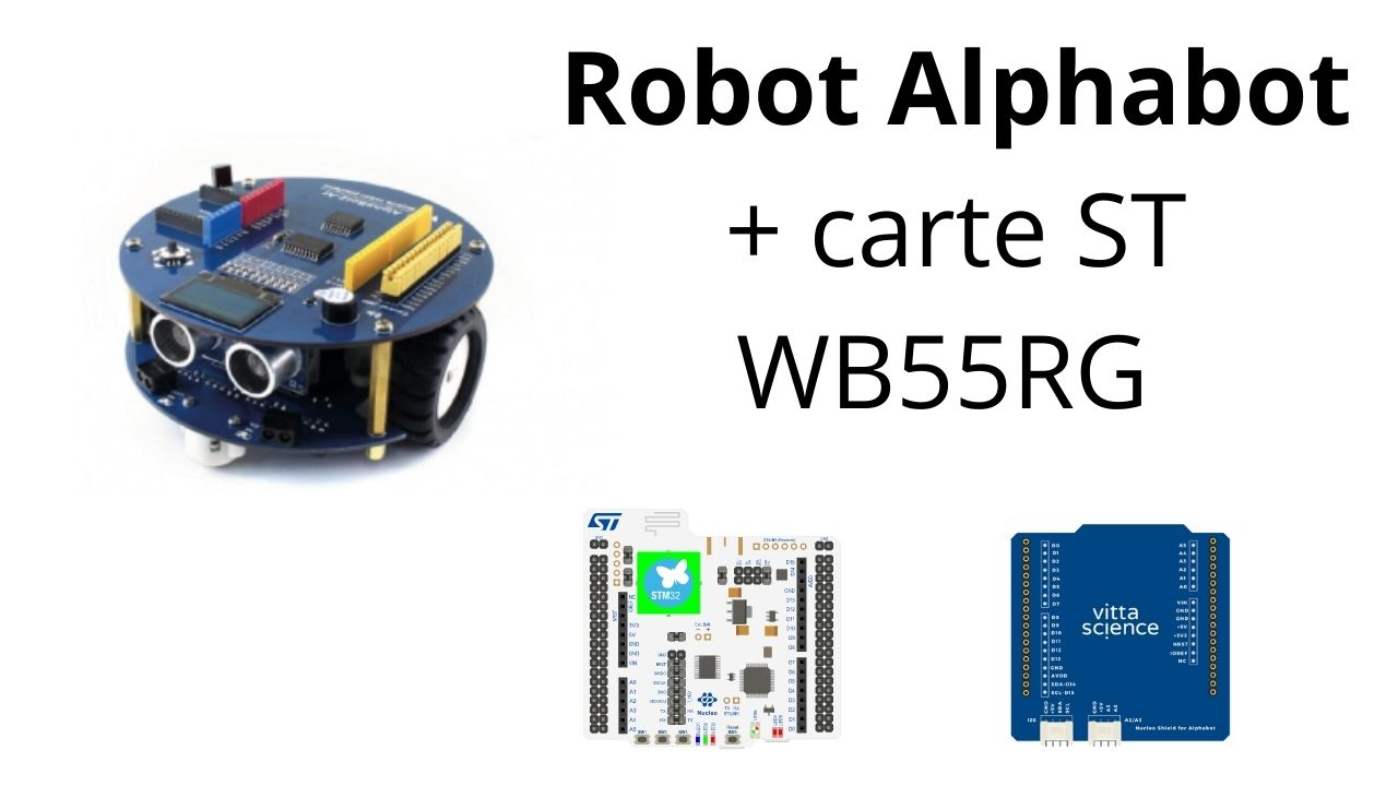 Guide d'assemblage Alphabot + carte ST WB55RG